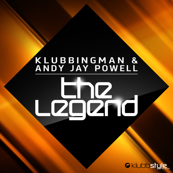 Klubbingman & Andy Jay Powell - The Legend