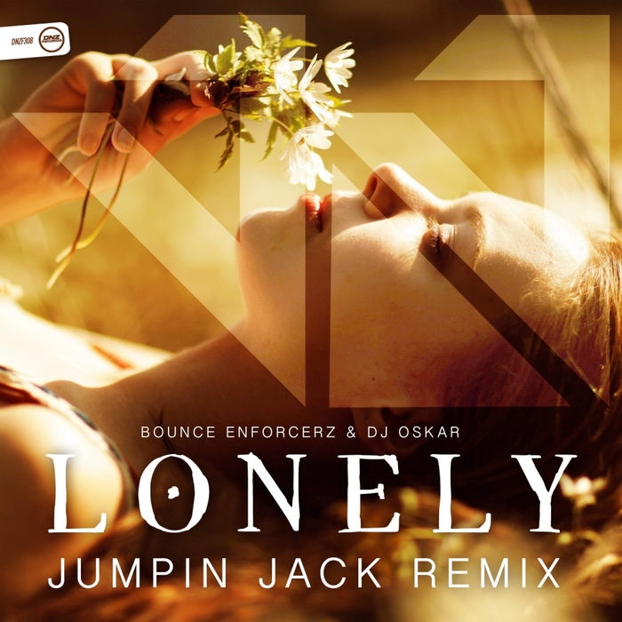 Bounce Enforcerz & DJ Oskar - Lonely (Jumpin Jack Remix)