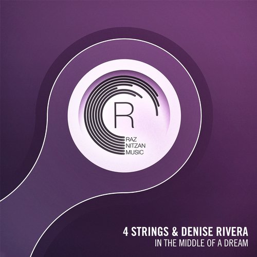 4 Strings & Denise Rivera - In The Middle Of A Dream
