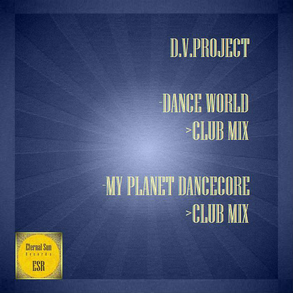 D.V.Project - Dance World / My Planet Dancecore