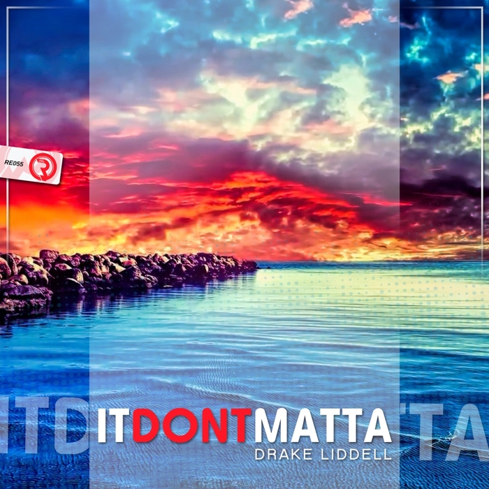 Drake Liddell - It Dont Matta