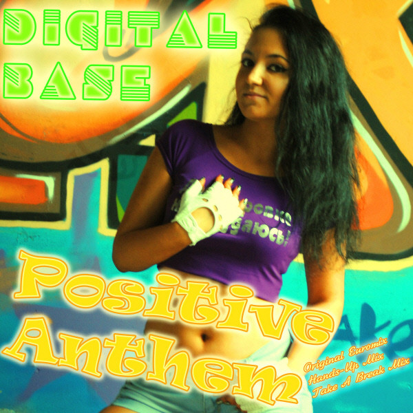 Digital Base - Positive Anthem