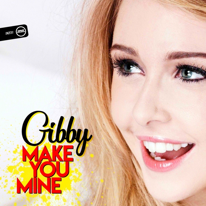 Gibby - Make You Mine