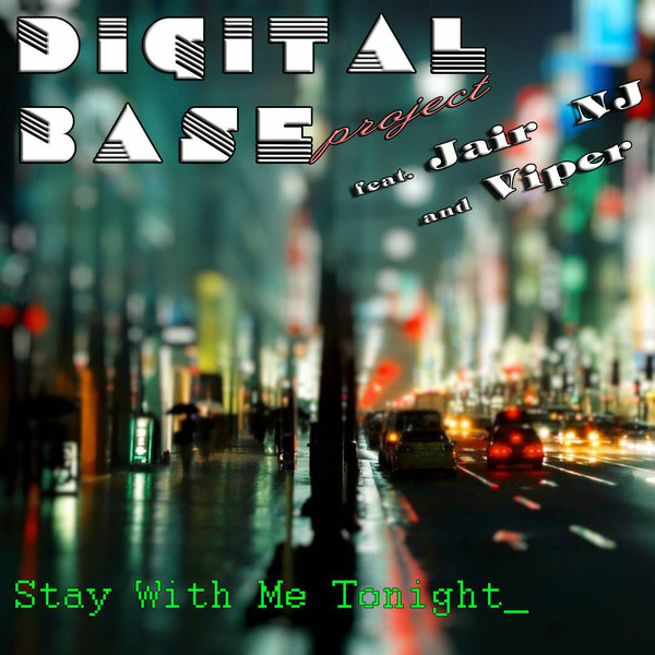 Digital Base Project - Stay With Me Tonight