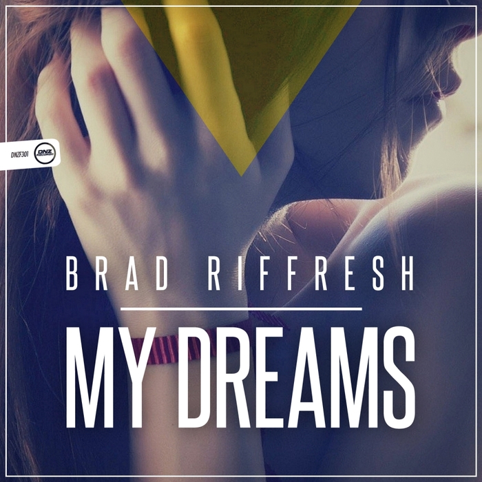 Brad Riffresh - My Dreams