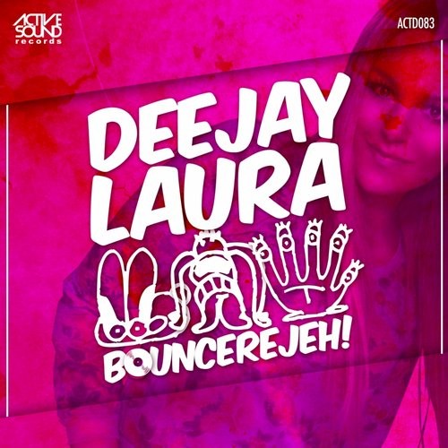Deejay Laura - Bouncerejeh!
