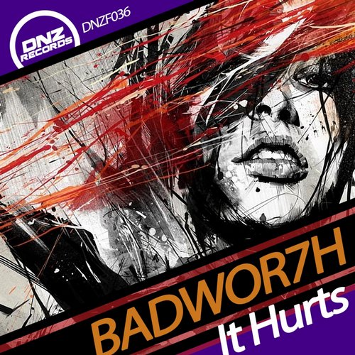 Badwor7h - It Hurts