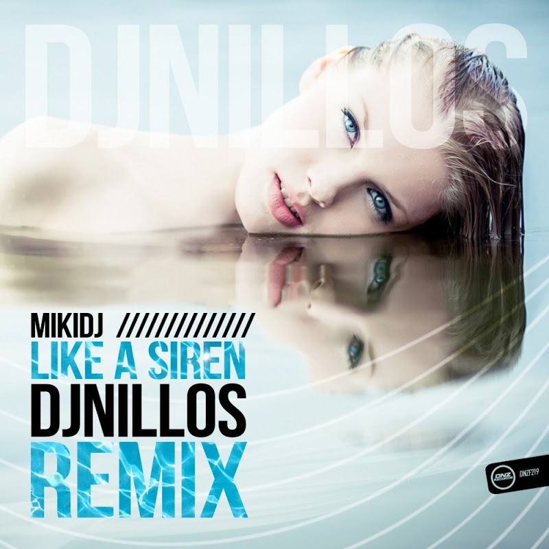 Miki DJ - Like A Siren (DJ Nillos Remix)