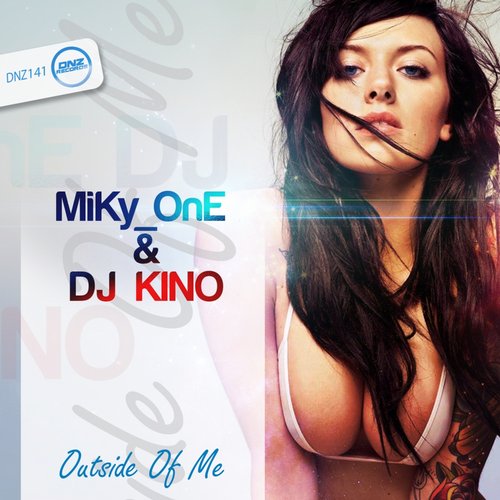 Miky One & DJ Kino - Outside Of Me
