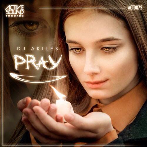 Dj Akiles - Pray
