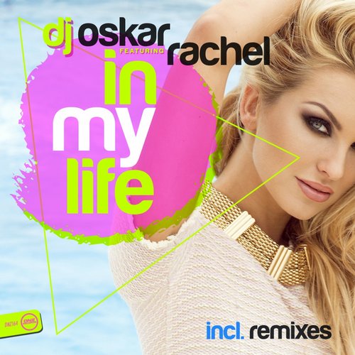 DJ Oskar Feat. Rachel - In My Life