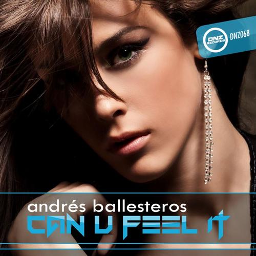 Andres Ballesteros - Can U Feel It