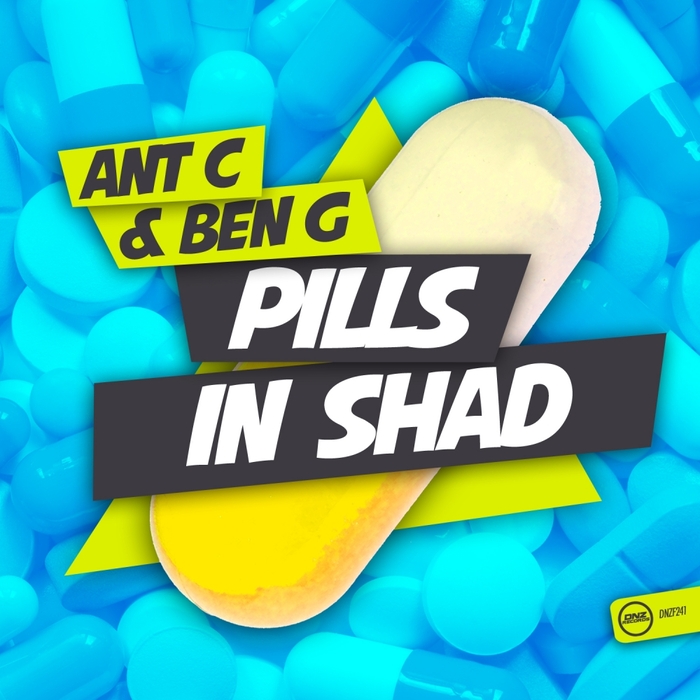 Ant C & Ben G - Pills In Shad