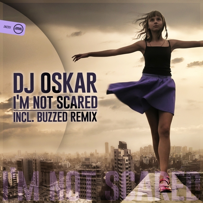 DJ Oskar - I'm Not Scared