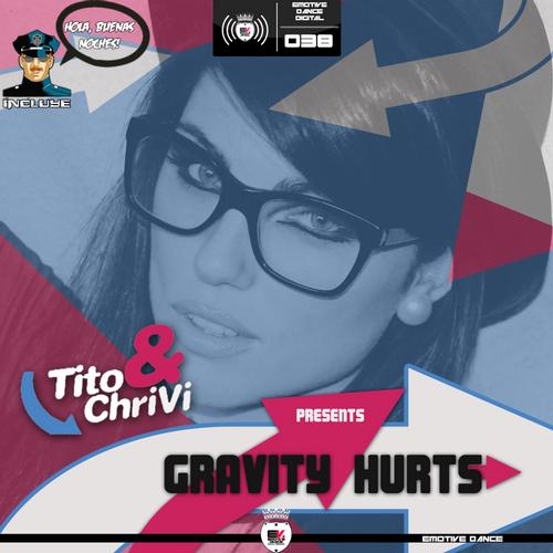Tito & ChriVi - Gravity Hurts
