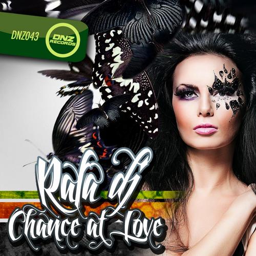 Rafa DJ - Chance At Love