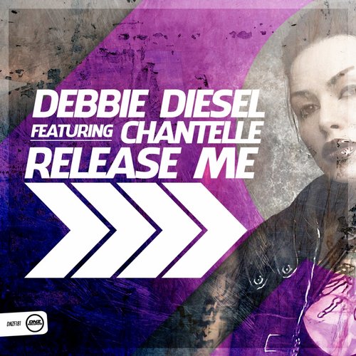 Debbie Diesel Feat. Chantelle - Release Me