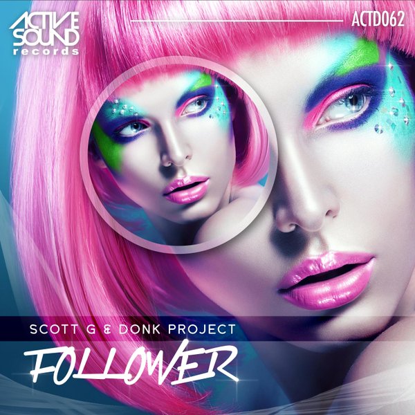 Scott G & Donk Project - Follower