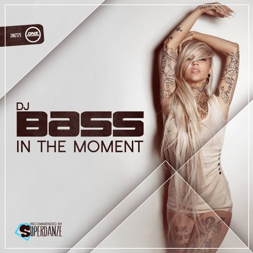 Dj Bass - In The Moment