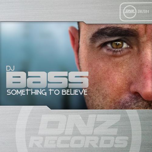 DJ Bass - Something To Believe