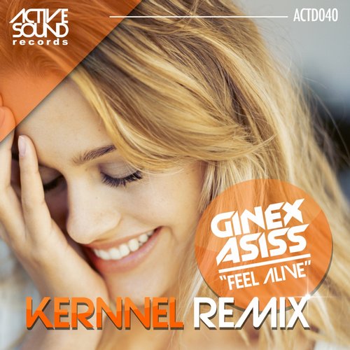 Ginex Asiss - Feel Alive (Kernnel Remix)
