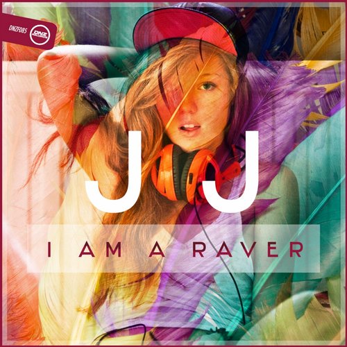 JJ - I Am A Raver
