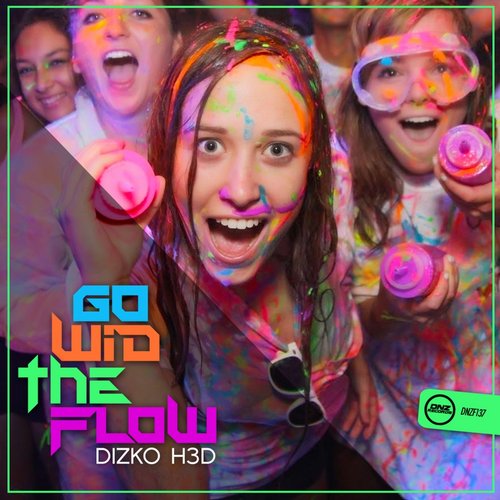 Dizko H3D - Go Wid The Flow