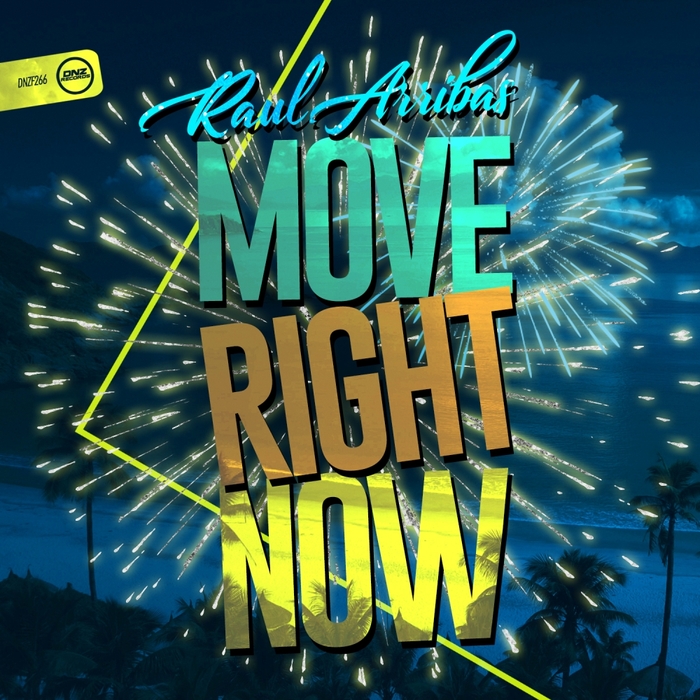 Raul Arribas - Move Right Now