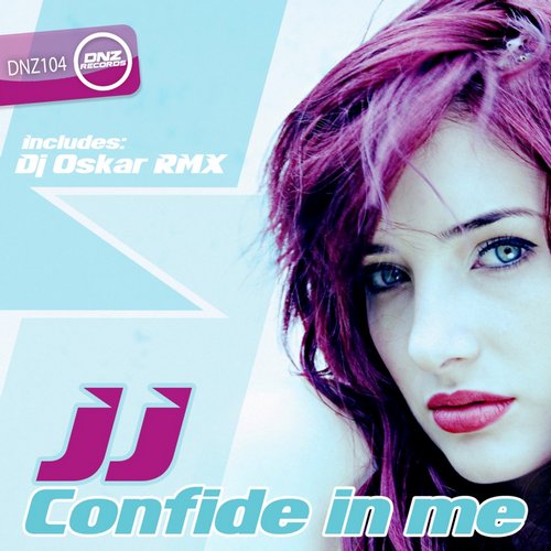JJ - Confide In Me