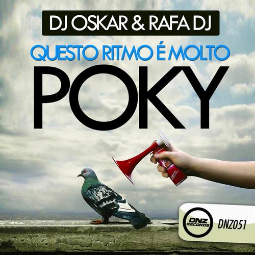 DJ Oskar & Rafa DJ - Questo Ritmo É Molto Poky
