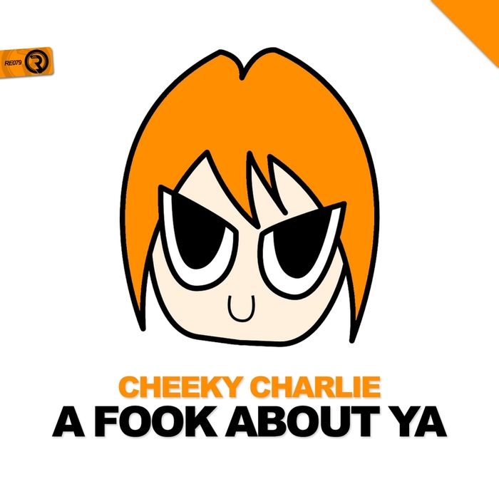 Cheeky Charlie - A Fook About Ya