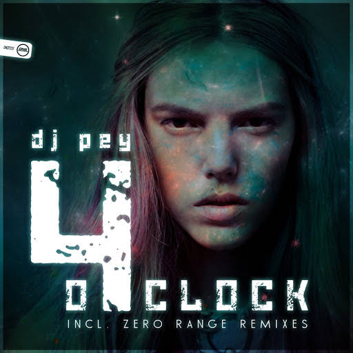 DJ Pey - 4 O'Clock (Incl. Zero Range Remix)