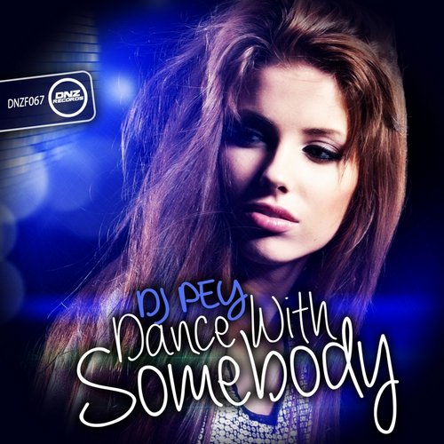 Dj Pey - Dance With Somebody