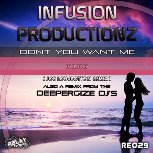 Infusion Productionz - Don't You Want Me