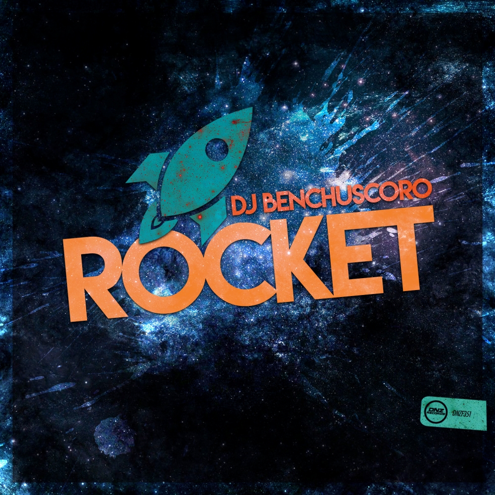 DJ Benchuscoro - Rocket
