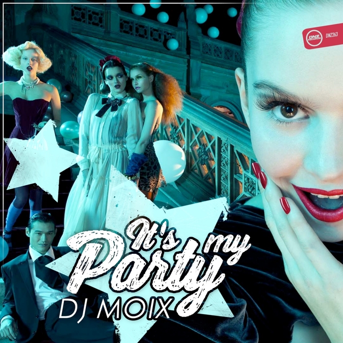 Dj Moix - It's My Party