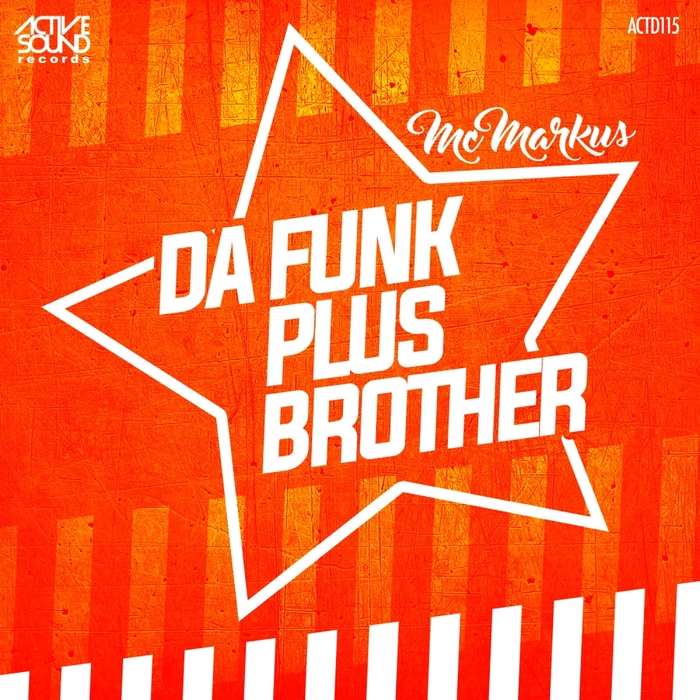 McMarkus - Da Funk Plus Brother