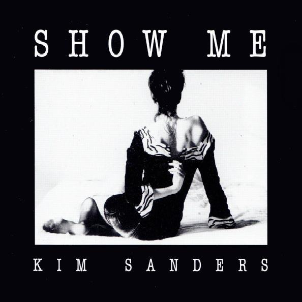 Kim Sanders - Show Me