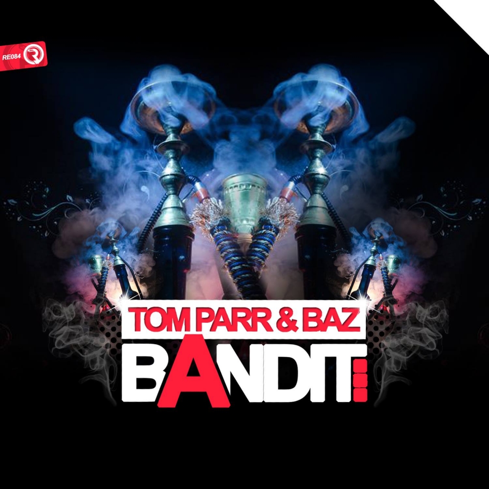 Tom Parr & Baz - Bandit