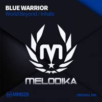 Blue Warrior - World Beyond / Inhale